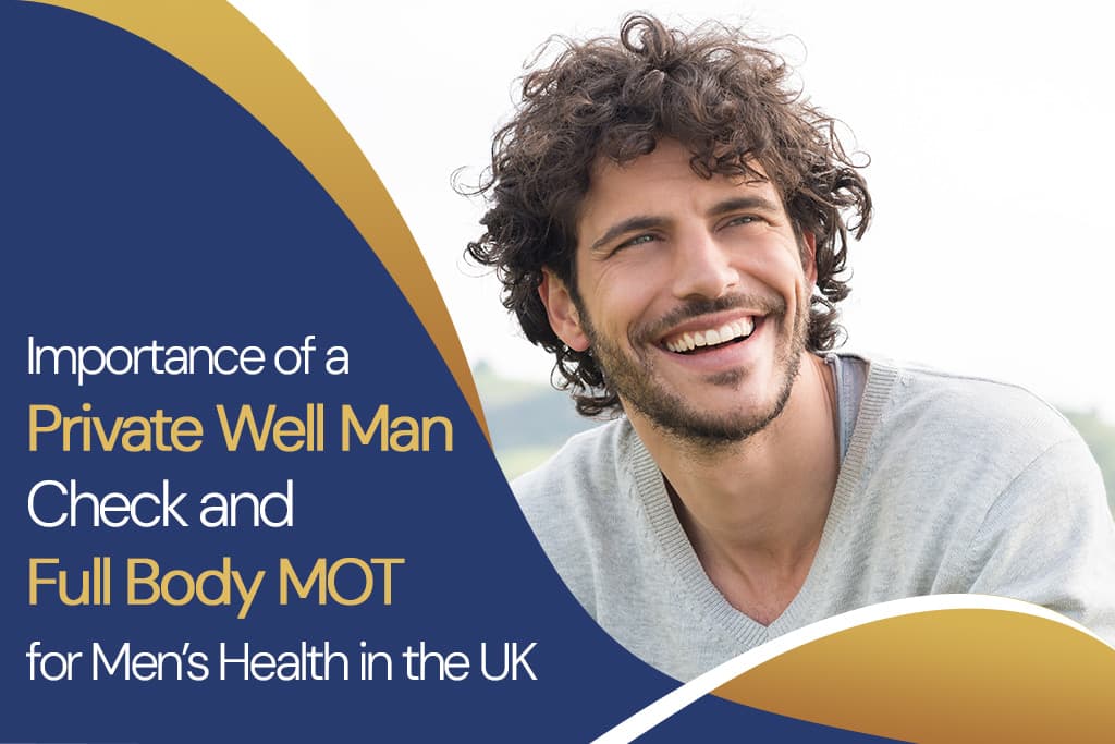 Importance of a Private Well Man Check and Full Body MOT for Men's Health